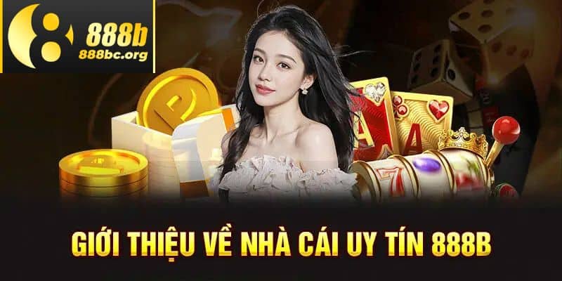 Giới thiệu 888b với các thông tin tổng quan cần nắm bắt